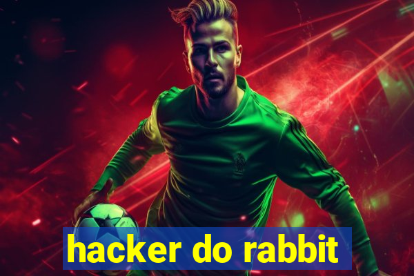 hacker do rabbit